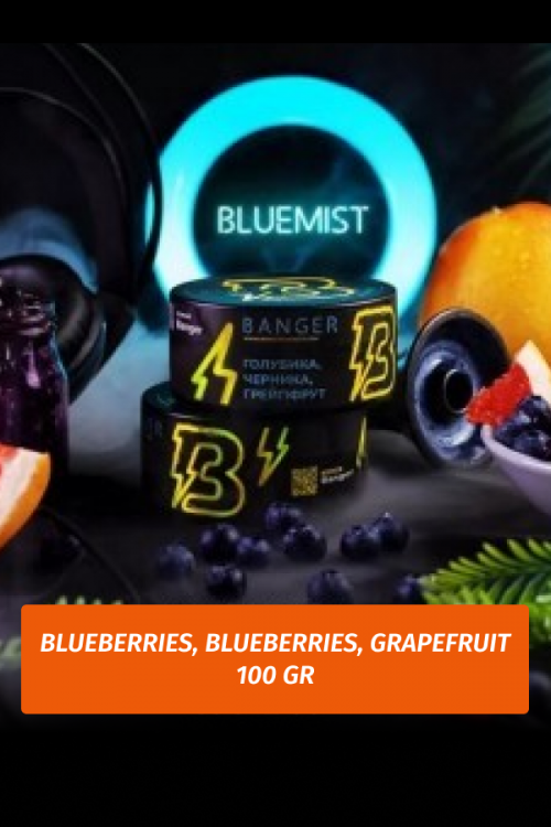 Banger ft Timoti Bluemist Tobacco (Blueberries, Blueberries, Grapefruit)